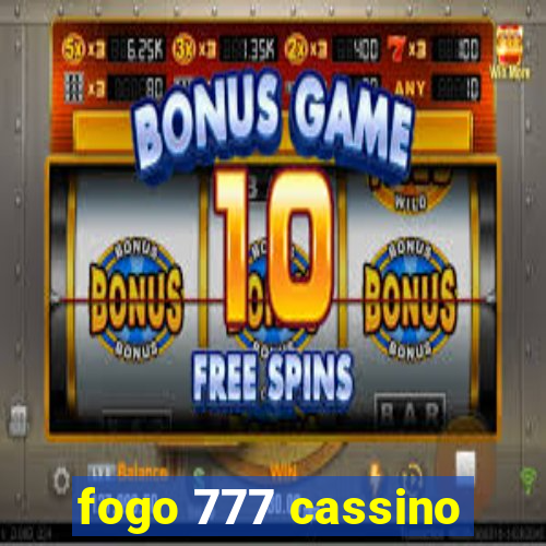 fogo 777 cassino